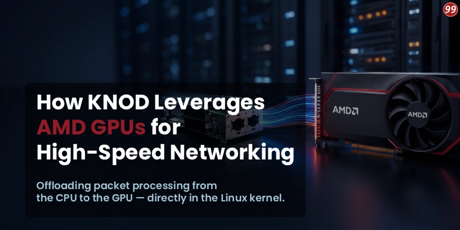 KNOD Explained: How Linux Uses AMD GPUs to Bypass CPU Network Bottlenecks